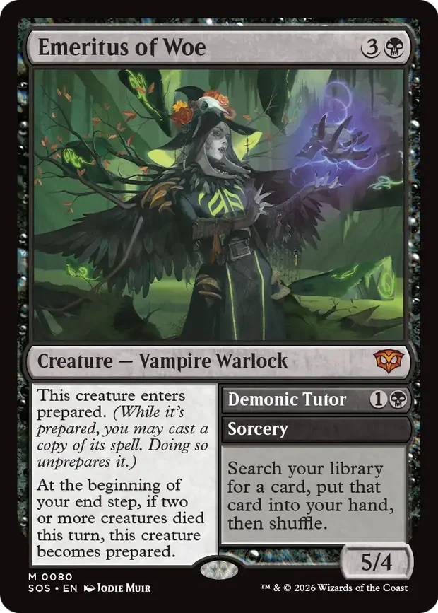 Emeritus of Woe, the mono-black Emeritus mythic with a Demonic Tutor prepared spell